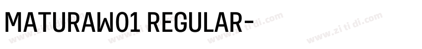 MaturaW01 Regular字体转换 MaturaW01 Regular字体转换